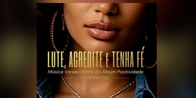 Comanche rapper surpreende com novo Remix de “Lute, Acredite e Tenha Fé!” do álbum “Positividade”