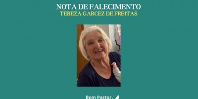 OBITUÁRIO: Nota de Falecimento de Tereza Garcez de Freitas, de 82 anos