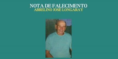 OBITUÁRIO: Nota de Falecimento de Abrelino José Longaray, de 79 anos