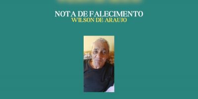 OBITUÁRIO: Nota de Falecimento de Wilson de Araujo, de 77 anos