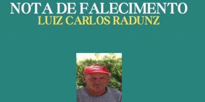 OBITUÁRIO: Nota de Falecimento de Luiz Carlos Radunz, o "Baltazar", de 62 anos