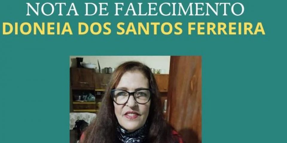 OBITUÁRIO: Nota de Falecimento de Dioneia dos Santos Ferreira, de 65 anos