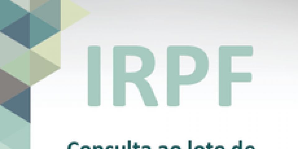 RF abre consulta ao lote de restituição multiexercício residual do IRPF do mês de janeiro 2016 