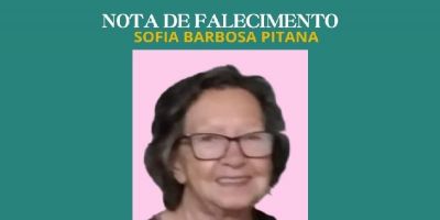 OBITUÁRIO: Nota de Falecimento de Sofia Barbosa Pitana, de 91 anos