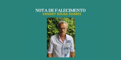 OBITUÁRIO: Nota de Falecimento de Vandey Souza Soares, de 74 anos