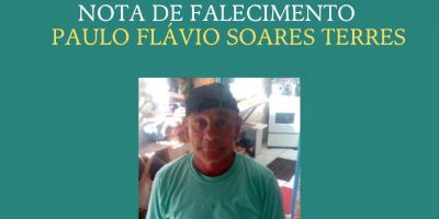 OBITUÁRIO: Nota de Falecimento de Paulo Flávio Soares Terres, de 64 anos 