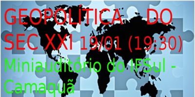 IFSul de Camaquã realiza aula livre de geopolítica do século XXI