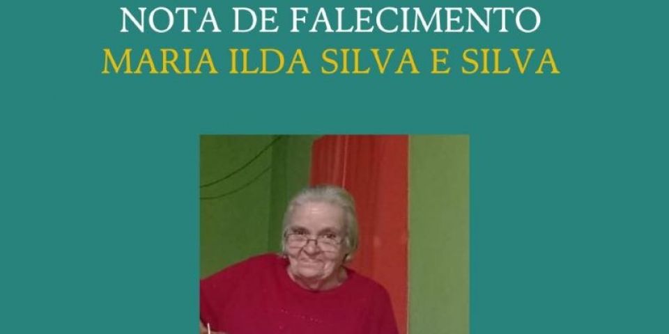 OBITUÁRIO: Nota de Falecimento de Maria Ilda Silva e Silva, de 80 anos 