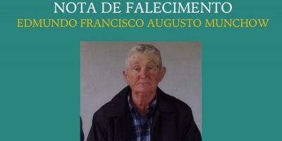 OBITUÁRIO: Nota de Falecimento de Edmundo Francisco Augusto Munchow, de 84 anos
