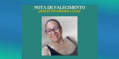 OBITUÁRIO: Nota de Falecimento de Janete Petimann Lucas, de 56 anos