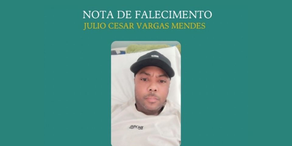 OBITUÁRIO: Nota de Falecimento de Júlio Cesar Vargas Mendes, de 43 anos