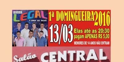 1ª Domingueira 2016 no Salão Central com a Banda Legal. É no domingo, dia 13 de março